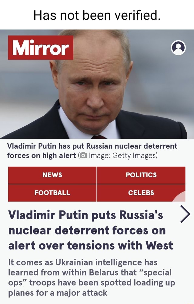 Has Not Been Verified. Mirror Vladimir Putin Has Put Russian Nuclear ...