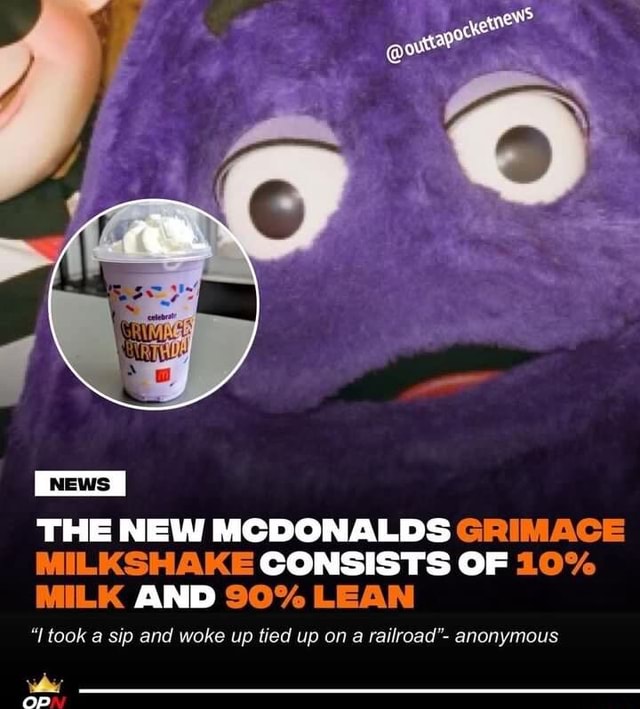 I NEWS I THE NEW MCDONALDS GRIMACE MILKSHAKE CONSISTS OF LO MILK AND LEAN Took Sip And