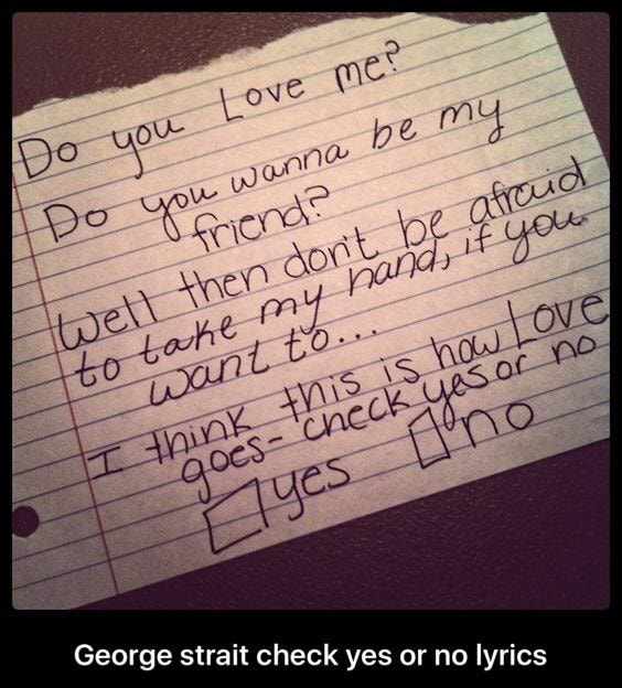 George Strait Check Yes Or No Lyrics George Strait Check Yes Or No Lyrics Ifunny