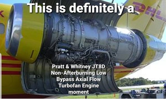 Pratt Whitney JT8D Non-Afterburning Low Bypass Axial Flow Turbofan ...