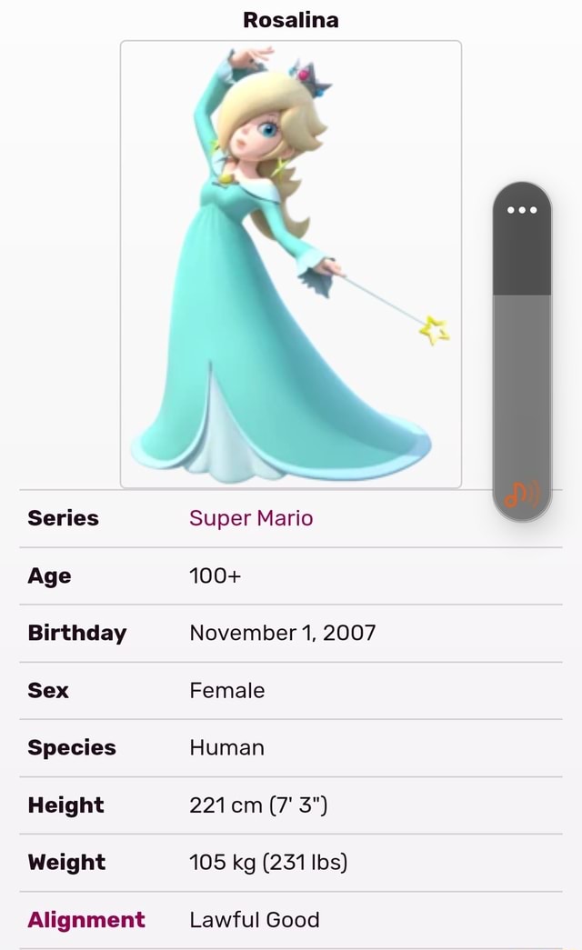 Series Age Birthday Sex Species Height Weight Alignment Rosalina Super Mario 100+ November 1