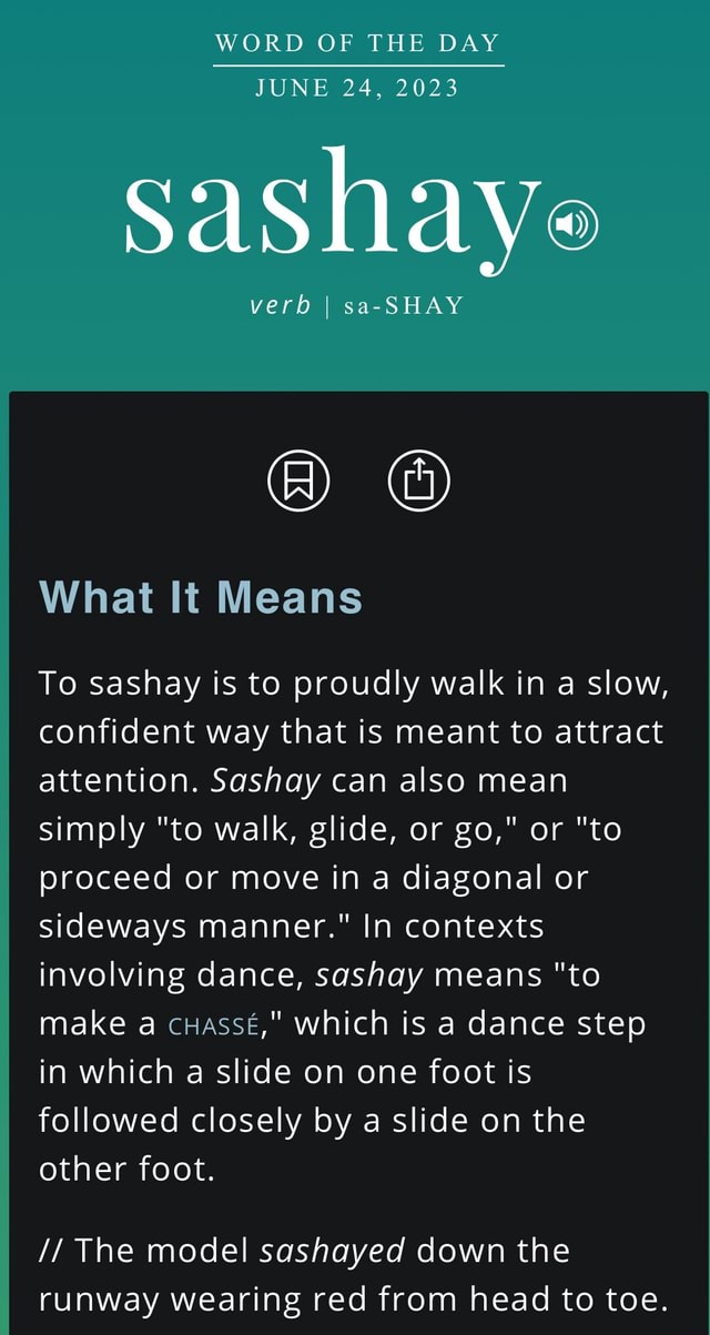 word-of-the-day-june-24-2023-sashaye-verb-i-sa-shay-what-it-means-to