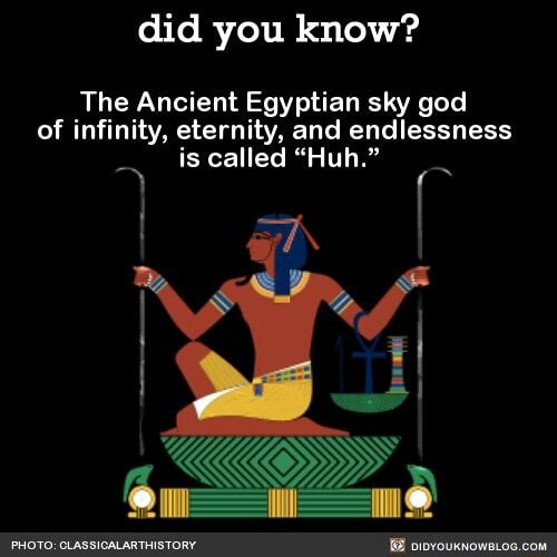 Did you know? The Ancient Egyptian sky god of infinity, eternity, and ...