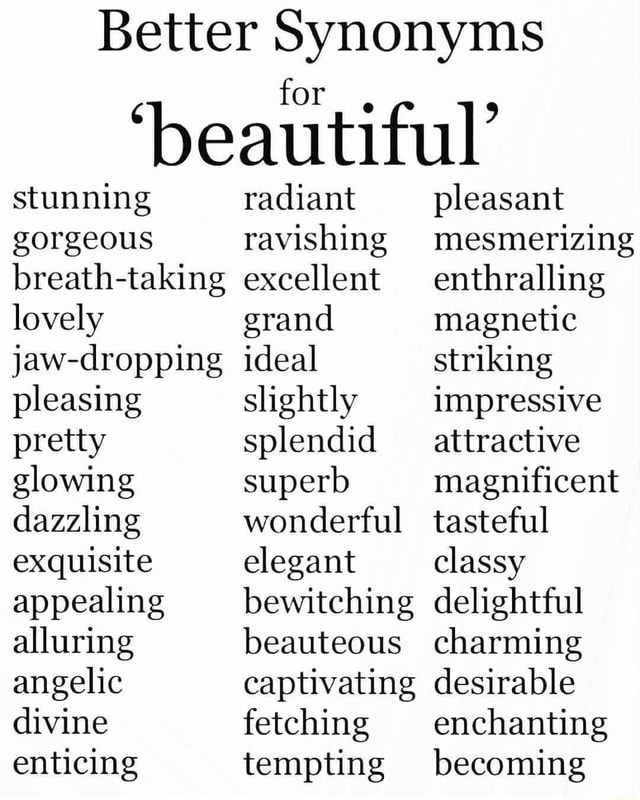 Better Synonyms for 'beautiful' stunning breathtaking lovely