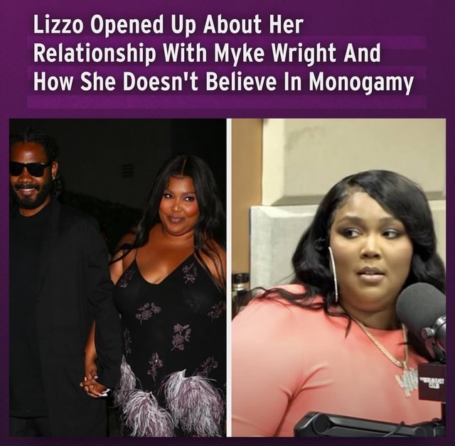 Lizzo Opened Up About Her Relationship With Myke Wright And How She