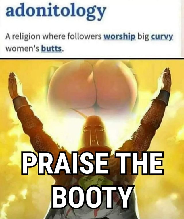 Worship my booty