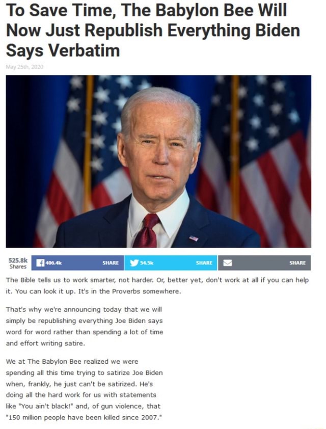 To Save Time, The Babylon Bee Will Now Just Republish Everything Biden ...