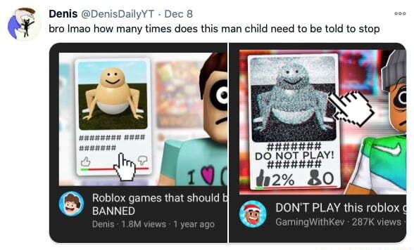 Denis Denisdailyyt Dec Bro Imao How Many Times Does This Man Child Need To Be Told To Stop Not Play Don T Play This Roblox Roblox Games That Should Banned Jenis 1 8m - denis roblox game