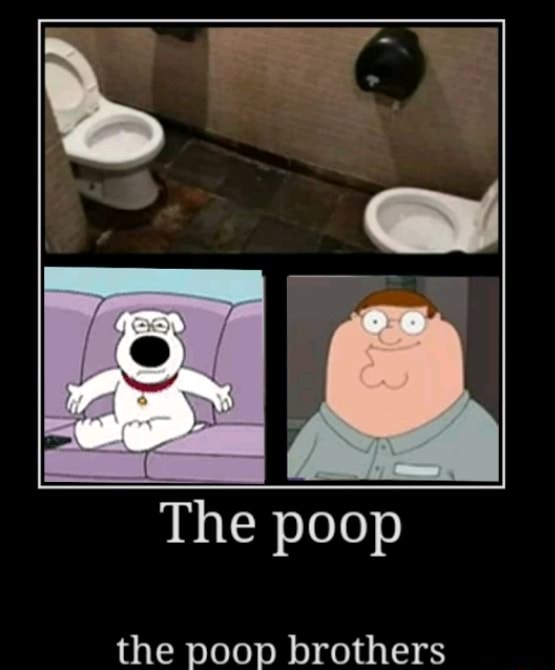 The poop the poop brothers iFunny