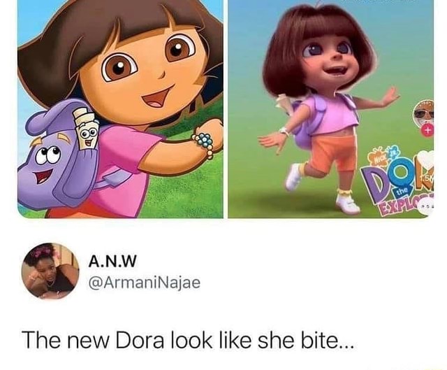 @ArmaniNajae The new Dora look like she bite... - iFunny