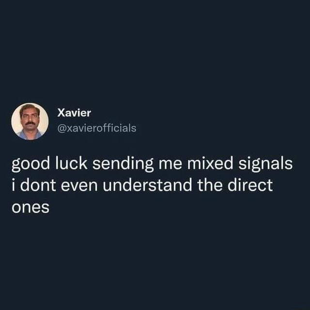 Xavier Xavierofficials Good Luck Sending Me Mixed Signals Dont Even
