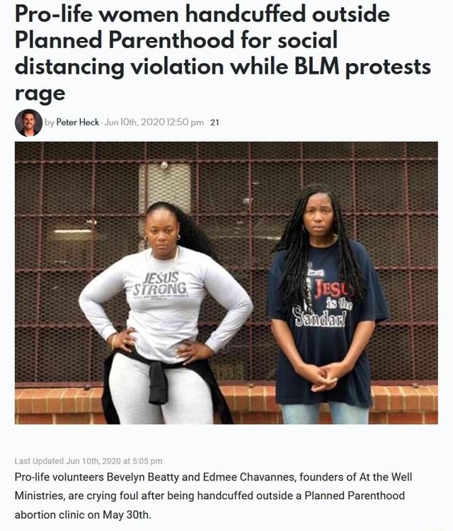 Pro-life women handcuffed outside Planned Parenthood for social ...