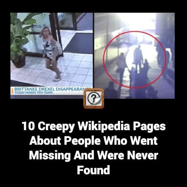 10 Creepy Wikipedia Pages About People Who Went Missing And Were Never Found iFunny
