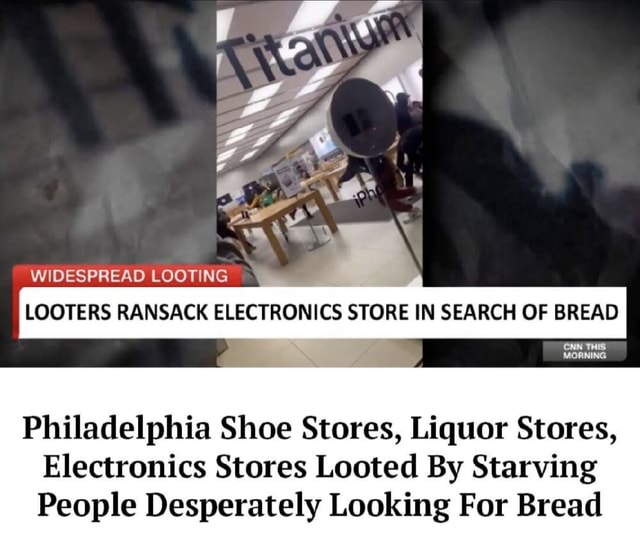 Looters In Store LL WIDESPREAD LOOTING LOOTERS RANSACK ELECTRONICS STORE IN SEARCH OF ...