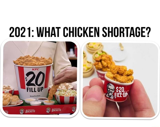 2021 WHAT CHICKEN SHORTAGE? iFunny
