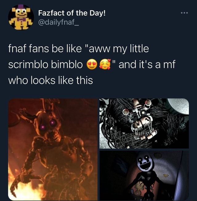 Fazfact of the Day! @dailyfnaf_ fnaf fans be like 