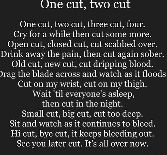 One cut, two cut One cut, two cut, three cut, four. Cry for a while