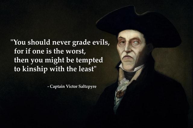 you-should-never-grade-evils-for-if-one-is-the-worst-then-you-might