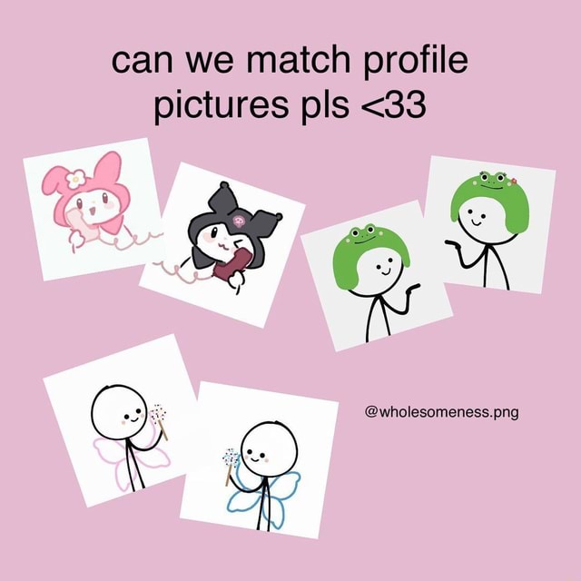 Can we match profile pictures pls