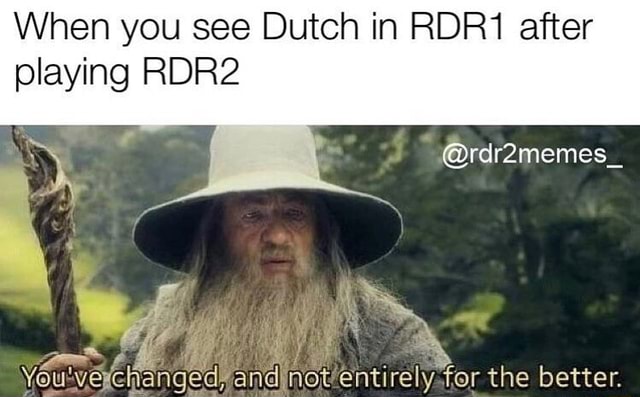 When you see Dutch in RDR1 after playing RDR2 @rdr2memes_ - iFunny