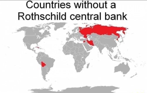 Countries Without A Rothschild Central Bank IFunny