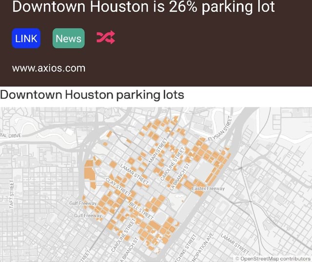 Downtown Houston is 26 parking lot LINK News Downtown Houston parking