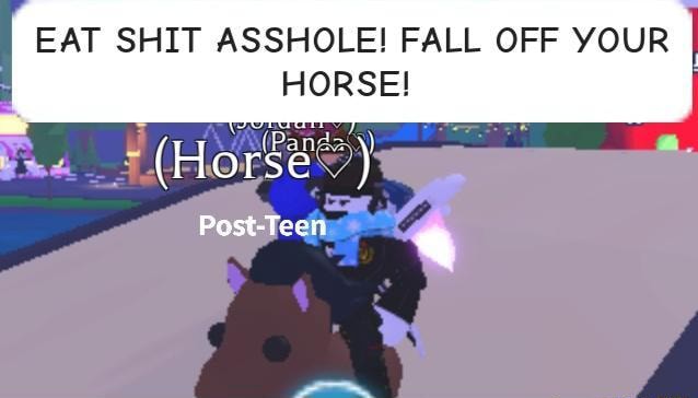 EAT SHIT ASSHOLE! FALL OFF YOUR HORSE! Post-Teen - )