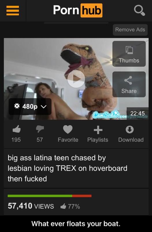 Bug ass latina teen Big Ass Latina Teen Chased By Lesbian Loving Trex On Hoverboard Then Fucked 57 410 Views A 77 What Ever Floats Your Boat What Ever Floats Your Boat
