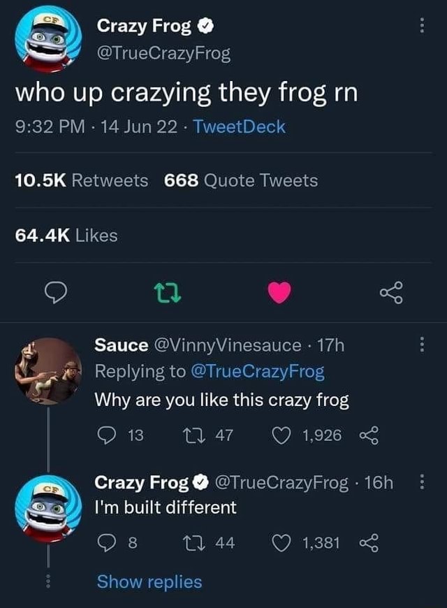 Crazy Frog @TrueCrazyFrog who up crazying they frog rn PM - 14 Jun 22 ...