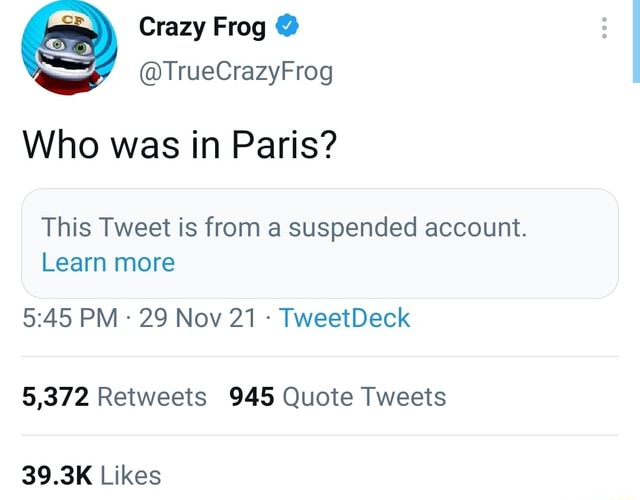 Crazy Frog @ @TrueCrazyFrog Who was in Paris? This Tweet is from a ...