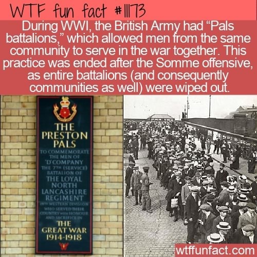 During WWI, the British Army had "Pals battalions," which allowed men from the same community to