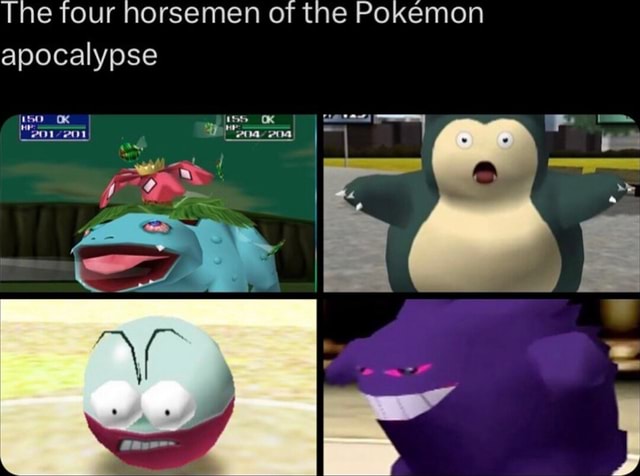 The Four Horsemen Of The Pokemon Apocalypse Ifunny