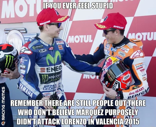 RACING MEMES MEMES IFYOU EWER, FEEL STUPID REMEMBER THERE ARE STILL ...