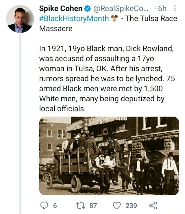 Spike Cohen @ RealSpikeCo #BlackHistoryMonth - The Tulsa Race Massacre