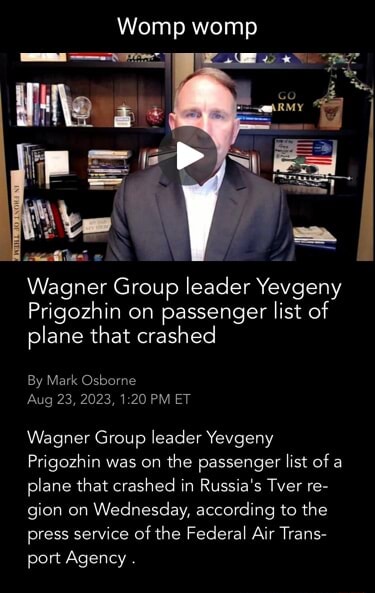 Womp Womp Wagner Group Leader Yevgeny Prigozhin On Passenger List Of ...