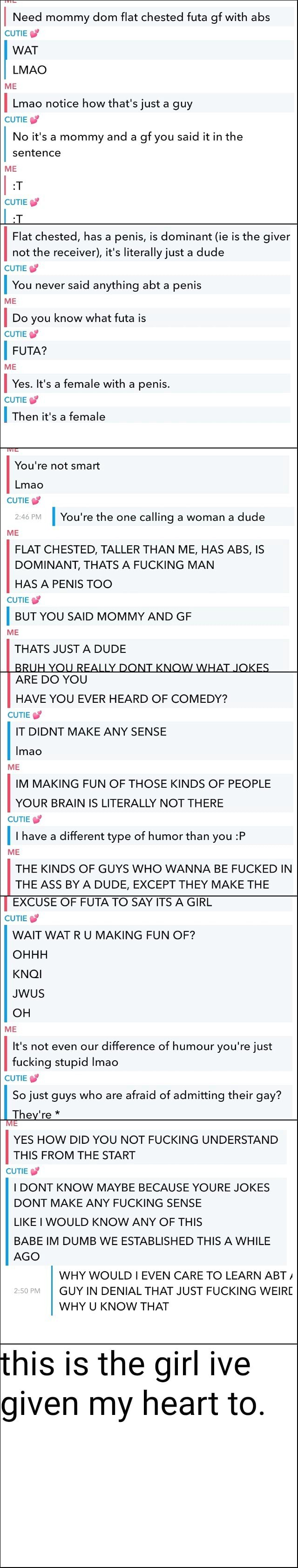 I Need mommy dom flat chested futa of with abs CUTIE WAT LMAO ME I Lmao  notice how that's just a guy CUTIE No it's a mommy and a of you said