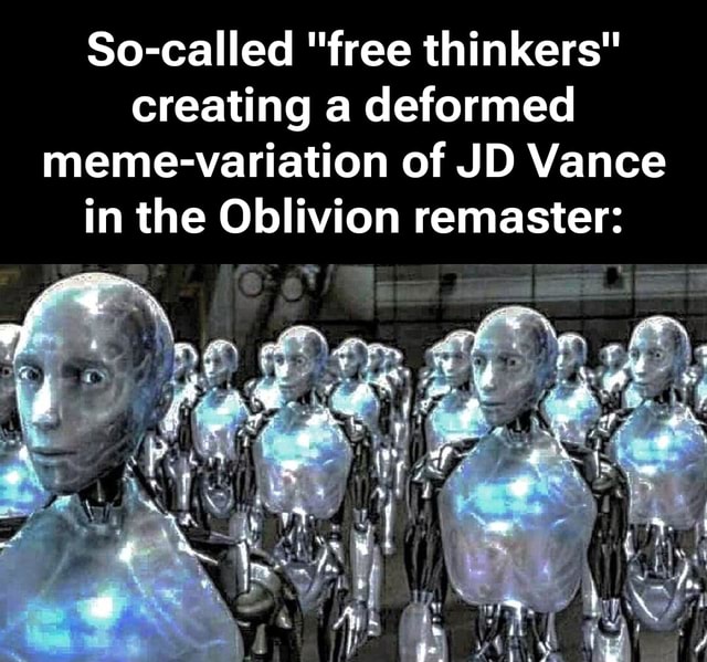 Socalled "free thinkers" creating a deformed memevariation of JD