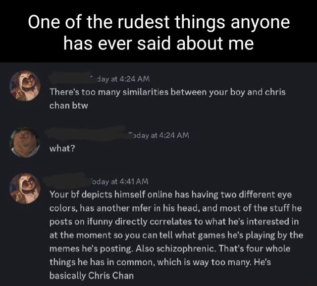 Most Rude Thing Ever One of the rudest things anyone has ever said about me day at AM There ...