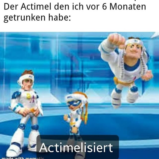 Der Actimel den ich vor Monaten getrunken habe: Actimelisiert - Keke