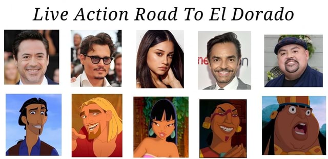 Live Action Road To El Dorado - iFunny