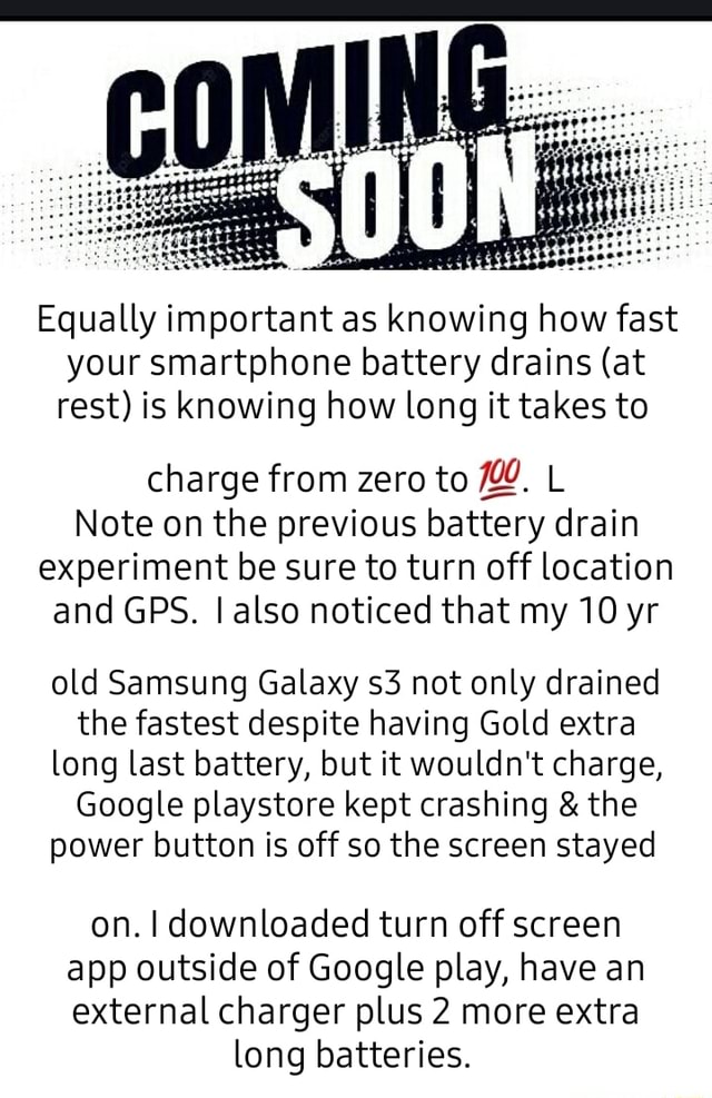 Equally important as knowing how fast your smartphone battery drains