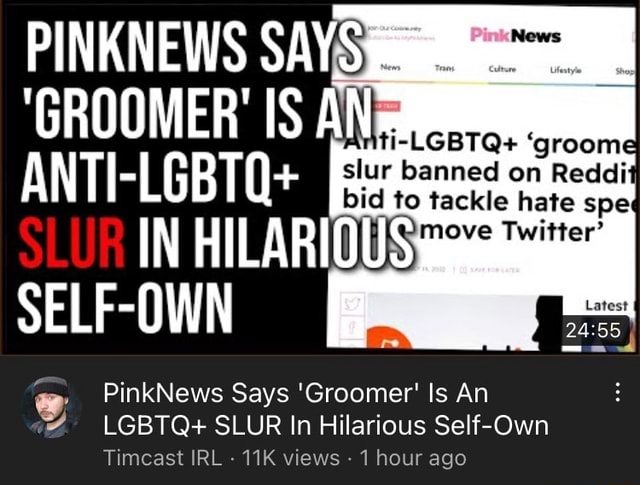 PINKNEWS SAY 'GROOMER' IS AN Ti-LGBTQ+ 'groome ANTI-LGBTO+ IN HILARIOUS ...