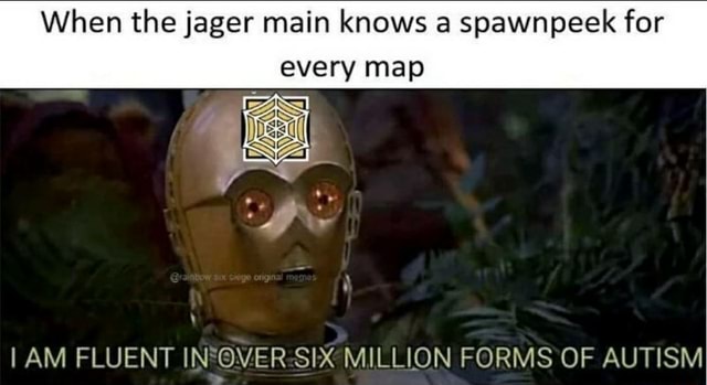 When the jager main knows a spawnpeek for every map IAM FLUENT INOVER ...