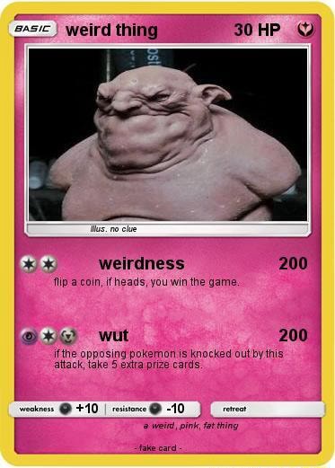 Easic weird thing 30HP weirdness 200 flip coin, iheads, you win the game  wut 200 ifthe opposing take poKemon is knocked cards. out by this atiack,  {ak aids, weoknens I resstone @ -