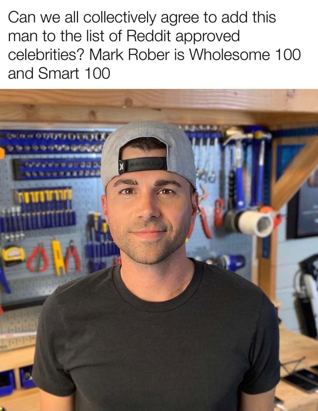 Meme Mark Roper Can we all collectively agree to add this man to the list of Reddit ...