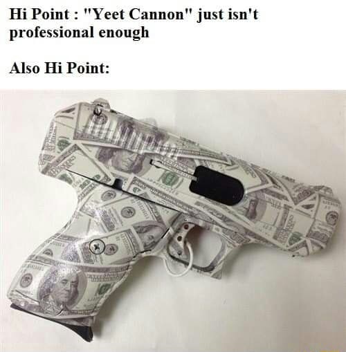 hi-point-yeet-cannon-just-isn-t-professional-enough-also-hi-point
