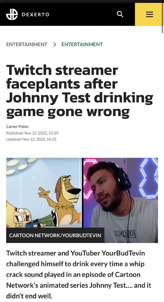 DEXKERTO ENTERTAINMENT > ENTERTAINMENT Twitch streamer faceplants after