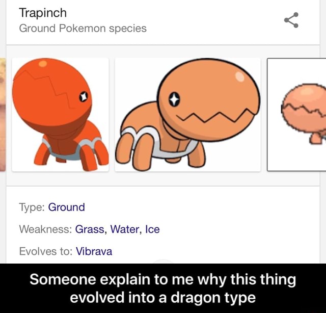 Trapinch Ground Pokemon Specxes Type Ground Someone Explain To Me Why This Thing Evolved Into A Dragon Type Someone Explain To Me Why This Thing Evolved Into A Dragon Type Ifunny