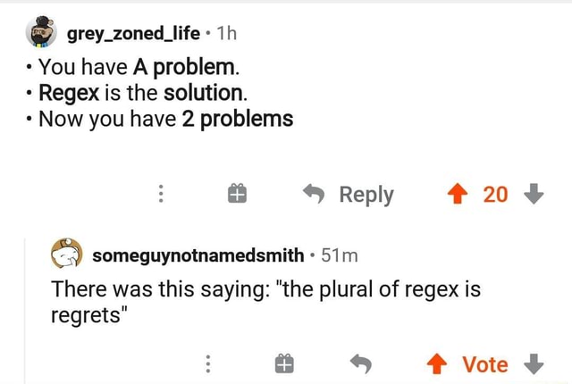 you-have-a-problem-regex-is-the-solution-now-you-have-2-problems