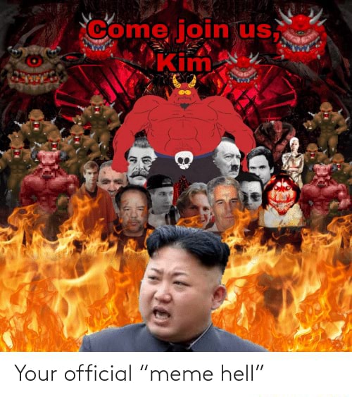 Your official “meme hell” - Your official 
